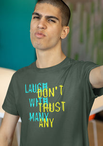 Laugh With Many Don't Trust Any Short Sleeve T-shirt