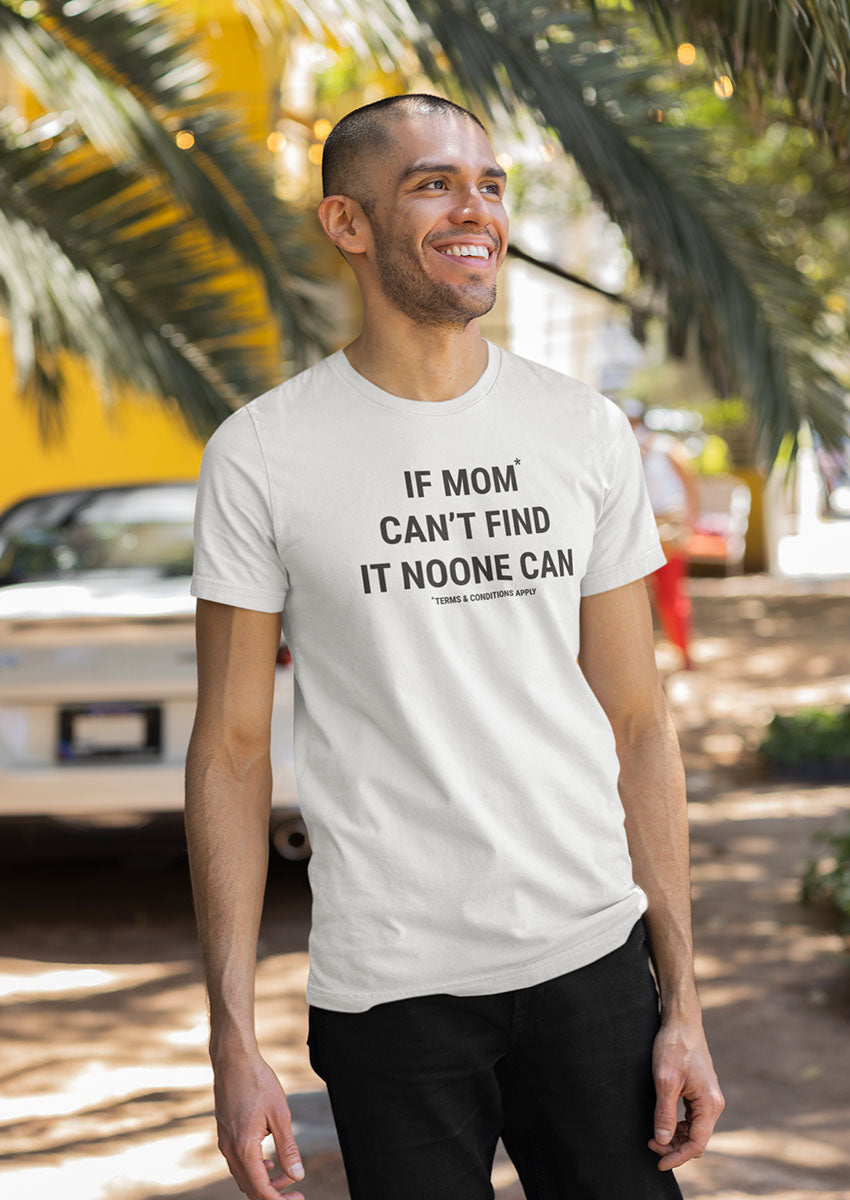 If mom can't find then no one can